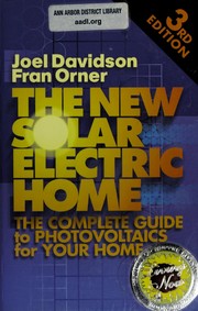 Cover of: The New Solar Electric Home: The Photovoltaics How-To Book.