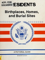 Cover of: Presidents Birthplaces, Homes and Burial Sites