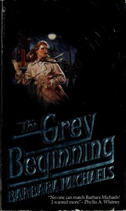 Cover of: The grey beginning by Barbara Michaels
