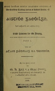 Cover of: Aistiḋe Gaeḋilge le haġaiḋ an aosa óig =: Irish lessons for the young : with short vocabularies and copious explanations