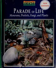 Cover of: Parade of Life: Monerans, Protists, Fungi and Plants