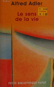 Cover of: Le Sens de la vie by Alfred Adler, Herbert Schaffer