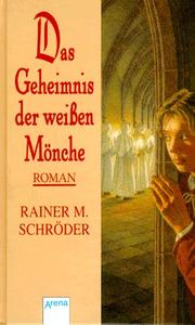 Cover of: Das Geheimnis der weißen Mönche.