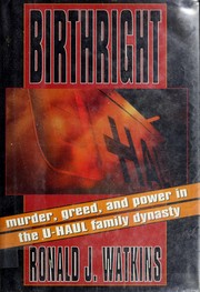Cover of: Birthright: Murder, Greed, and Power in the U-Haul Family Dynasty