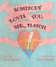 Somebody loves you, Mr. Hatch