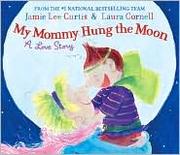 My mommy hung the moon