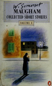 Collected short stories [of] W. Somerset Maugham