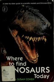 Where to find dinosaurs today