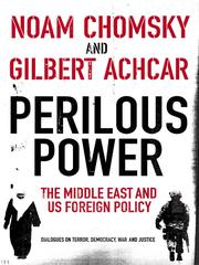 Perilous Power: The Middle East and U.S. Foreign Policy