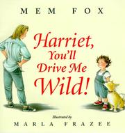 Harriet, you'll drive me wild!