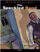 Speckled Band ; The Blue Carbuncle ; The Dancing Men