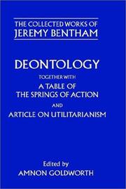 Deontology ; together with A table of the springs of action ; and the Article on Utilitarianism
