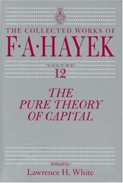 The Pure Theory of Capital (The Collected Works of F.a. Hayek)