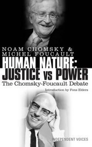 Human Nature Justice Vs Power The Chomskyfoucault Debate