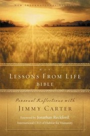 Niv Lessons From Life Bible Personal Reflections With Jimmy Carter