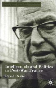 Intellectuals and Politics in Post-War France (French Politics, Society and Culture)