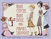 Aunt ceecee, aunt belle, and mama's surprise