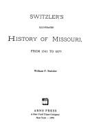 Switzler's illustrated history of Missouri, from 1541 to 1877