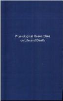 Physiological Researches on Life and Death (The Literature of death and dying)