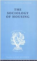 The Sociology of Housing: International Library of Sociology N