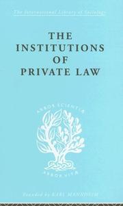 The Institutions of Private Law: International Library of Sociology O
