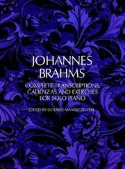Complete Transcriptions, Cadenzas and Exercises for Solo Piano
