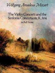 The Violin Concerti and the Sinfonia Concertante, K.364, in Full Score