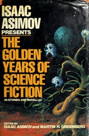 Isaac Asimov Presents the Golden Years of Science Fiction