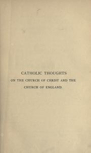 Catholic thoughts on the church of Christ and the Church of England