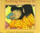 Tucking mommy in