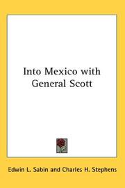 Into Mexico with General Scott ..