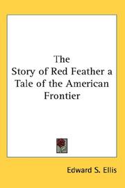 The Story of Red Feather a Tale of the American Frontier