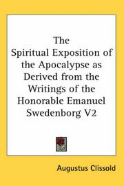 The Spiritual Exposition of the Apocalypse as Derived from the Writings of the Honorable Emanuel Swedenborg V2