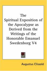 The Spiritual Exposition of the Apocalypse as Derived from the Writings of the Honorable Emanuel Swedenborg V4