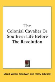 The Colonial Cavalier or Southern Life Before the Revolution