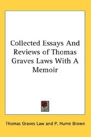 Collected Essays And Reviews of Thomas Graves Laws With A Memoir