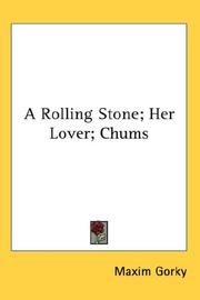 A Rolling Stone; Her Lover; Chums