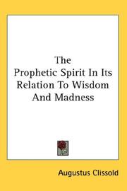 The Prophetic Spirit In Its Relation To Wisdom And Madness