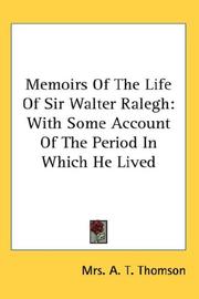 Memoirs Of The Life Of Sir Walter Raleigh