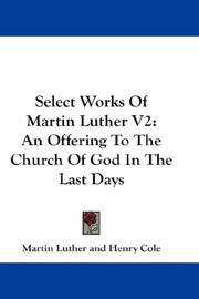 Select Works Of Martin Luther V2