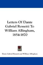 Letters Of Dante Gabriel Rossetti To William Allingham, 1854-1870