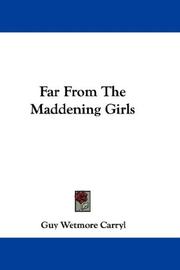 Far from the maddening girls