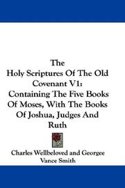 The Holy Scriptures Of The Old Covenant V1