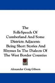 The folk-speech of Cumberland and some districts adjacent