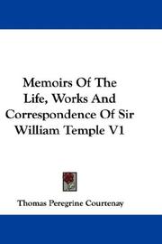 Memoirs Of The Life, Works And Correspondence Of Sir William Temple V1