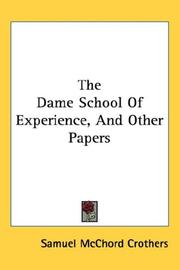 The dame school of experience, and other papers