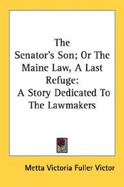 The Senator's Son; Or The Maine Law, A Last Refuge