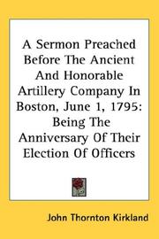 A sermon, preached before the Ancient and Honorable Artillery Company, in Boston, June 1, 1795