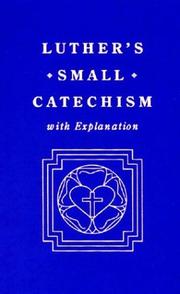 Luther's Small catechism, with explanation