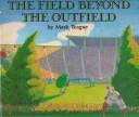 The field beyond the outfield